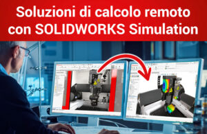 SOLIDWORKS_Simulation_Calcolo_Remoto_articolo