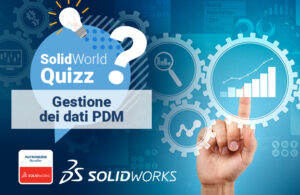 SolidWorld_Quizz_2_PDM_evidenza